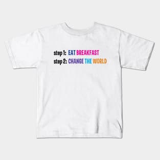 Eat Breakfast, Change the World - Hairspray the Musical Kids T-Shirt